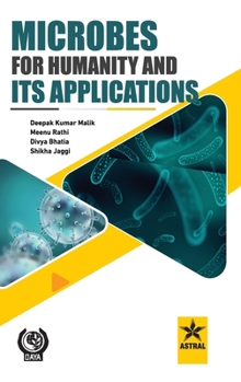 Hardcover Microbes for Humanity and Its Applications Book