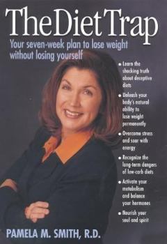 Hardcover The Diet Trap: Your 7 Week Plan to Lose Weight Without Losing Yourself Book