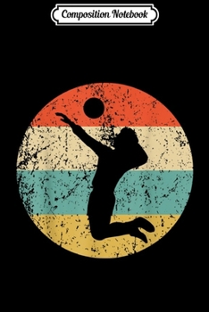 Composition Notebook: Volleyball - Vintage Retro Volleyball Player  Journal/Notebook Blank Lined Ruled 6x9 100 Pages