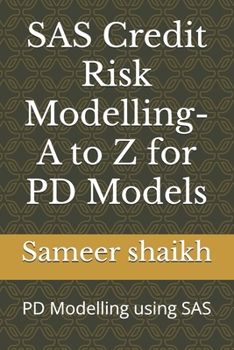 Paperback SAS Credit Risk Modelling- A to Z for PD Models: PD Modelling using SAS Book