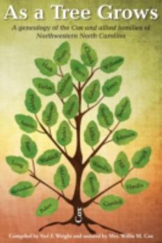 As a Tree Grows: A Genealogy of the Cox and Allied Families of Northwestern North Carolina