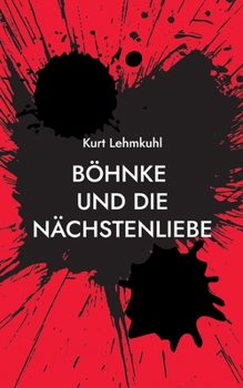 Paperback Böhnke und die Nächstenliebe: Kriminalroman [German] Book