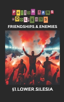 Paperback Polish Fans Hooligans: Friendships and enemies Book