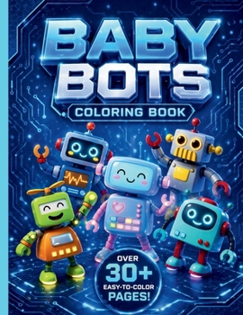 Baby Bots Coloring Book