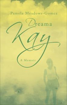 Paperback Dreama Kay: A Memoir Book