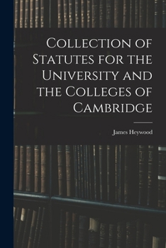 Paperback Collection of Statutes for the University and the Colleges of Cambridge Book