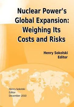 Paperback Nuclear Power's Global Expansion: Weighing Its Costs and Risks Book