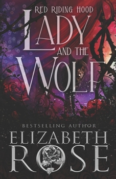 Lady and the Wolf: A Retelling of Red Riding Hood (Tangled Tales)