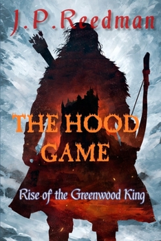 Paperback The Hood Game: Rise of the Greenwood King Book