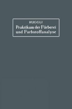 Paperback Praktikum Der Färberei Und Farbstoffanalyse Für Studierende [German] Book