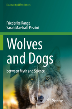 Paperback Wolves and Dogs: Between Myth and Science Book