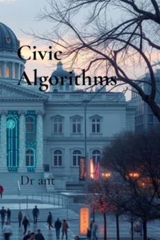 Paperback Civic Algorithms: Building Trustworthy AI for Society Book