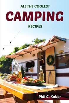 Paperback All the Coolest Camping Recipes Book