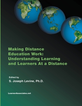 Paperback Making Distance Education Work: Understanding Learning and Learners At a Distance Book