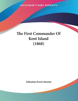 Paperback The First Commander Of Kent Island (1868) Book