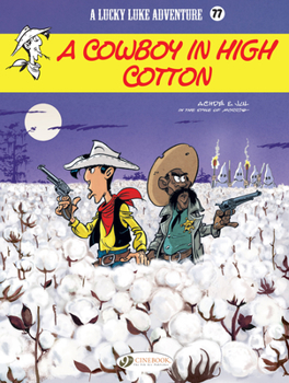 Lucky Luke- A Cowboy in High Cotton - Book #9 of the Les Aventures de Lucky Luke d'après Morris