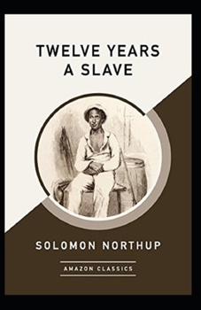 Paperback Twelve Years a Slave Annotated Book