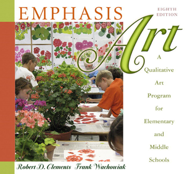 Hardcover Emphasis Art: A Qualitative Art Program for Elementary and Middle Schools Book