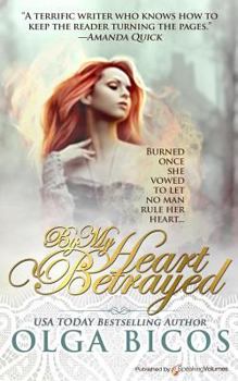 Paperback By My Heart Betrayed Book