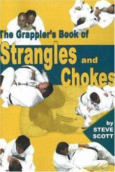 Paperback The Grappler's Book of Strangles and Chokes Book