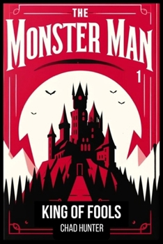 Paperback The Monster Man - King of Fools Book