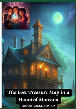 Paperback The Lost Treasure Map in a Haunted Mansion Book