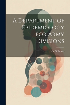 Paperback A Department of Epidemiology for Army Divisions Book