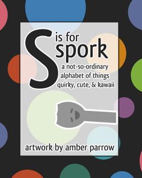 Paperback S is for Spork Book