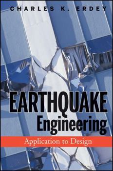 Hardcover Earthquake Engineering: Application to Design Book
