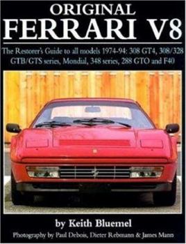 Hardcover Original Ferrari: Restoration Guide for All Models, 1974-1994: 308 Gt4, 308/328 Gtb/Gts Series, Mondial, 348 Series, 288 GTO and F40 Book