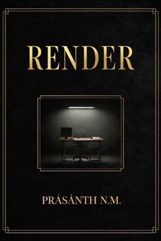 RENDER (A Techno-Supernatural Crime Thriller): A 3D Artist for a Crime Scene Unit Can "Render" Photorealistic Recreations of Unsolved Murders, Until ... Animating With the Victims' Final Memories.
