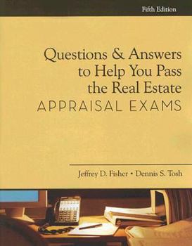 Questions and Answers to Help You Pass the Real Estate Appraisal Exams
