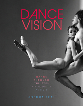 Paperback Dance Vision: Dance Through the Eyes of Today's Artists Book