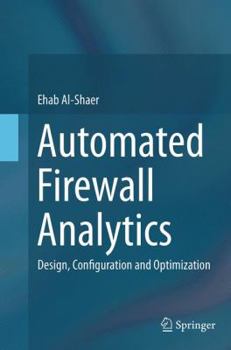 Paperback Automated Firewall Analytics: Design, Configuration and Optimization Book