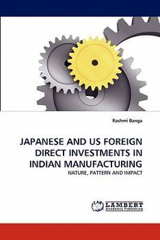Paperback Japanese and Us Foreign Direct Investments in Indian Manufacturing Book