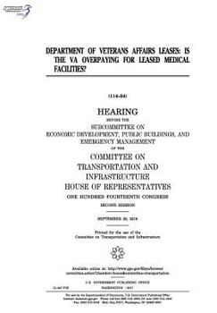 Department of Veterans Affairs Leases: Is the Va Overpaying for Leased Medical Facilities?: Hearing Before the Subcommittee on Economic Development