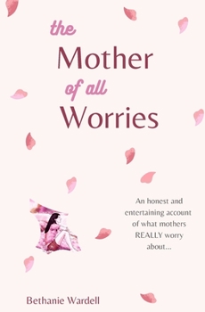 Paperback The Mother of all Worries Book