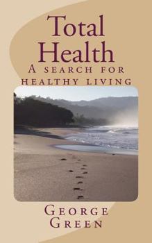 Paperback Total Health: A search for healthy living Book