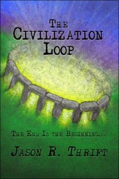 Paperback The Civilization Loop: The End Is the Beginning. Book