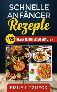 Paperback Schnelle Anfänger Rezepte [German] Book