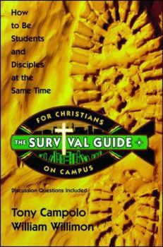 Paperback Survival Guide for Christians on Campus: How to Be Students and Disciples at the Same Time Book