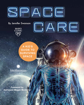 Hardcover Spacecare: A Kid's Guide to Surviving Space Book