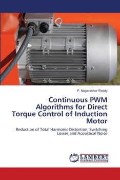 Paperback Continuous PWM Algorithms for Direct Torque Control of Induction Motor Book