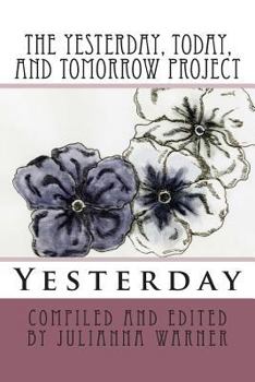 Paperback The Yesterday, Today and Tomorrow Project: Yesterday Book