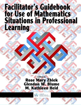 Hardcover Facilitator's Guidebook for Use of Mathematics Situations in Professional Learning (hc) Book