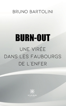 Paperback Burn-out: Une virée dans les faubourgs de l'enfer [French] Book