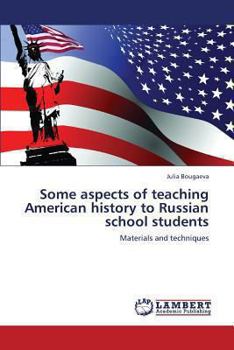 Paperback Some Aspects of Teaching American History to Russian School Students Book