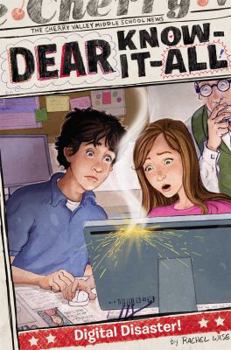 Digital Disaster! - Book #6 of the Dear Know-It-All