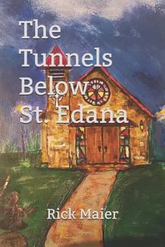 Paperback The Tunnels Below St. Edana Book