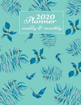 Paperback 2020 Planner Weekly And Monthly: 2020 Daily Weekly And Monthly Planner Calendar January 2020 To December 2020 - 8.5" x 11" Sized - Tropical Palm Leave Book